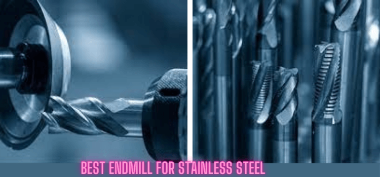best endmill for stainless steel